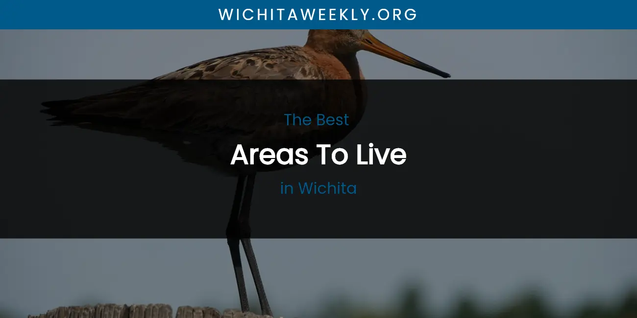 Wichita's Best Areas to Live featured
