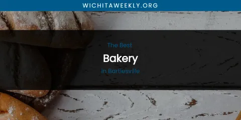 The Absolute Best Bakery in Bartlesville