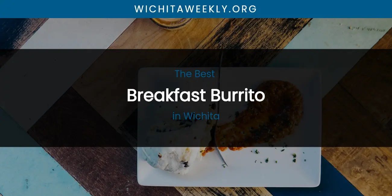 Wichita's Best Breakfast Burrito featured