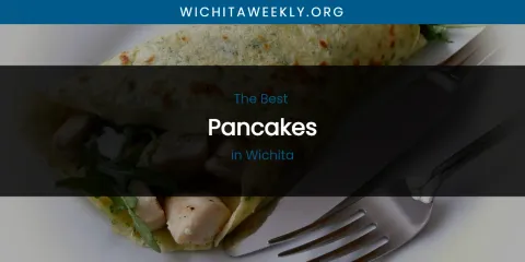 Wichita's Best Pancakes