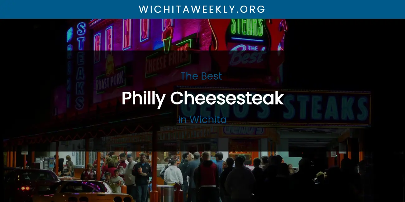 Wichita's Best Philly Cheesesteak featured