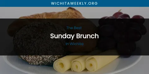 Wichita's Best Sunday Brunch