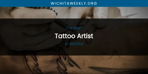 Wichita's Best Tattoo Artist